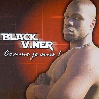 Black V.Ner - 2003 - Comme Je Suis!