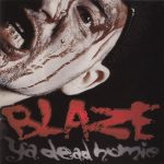 Blaze Ya Dead Homie – 2001 – 1 Less G In Da Hood