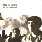 Blue Scholars – 2005 – The Long March EP