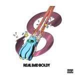 Boldy James & Real Bad Man – 2020 – Real Bad Boldy