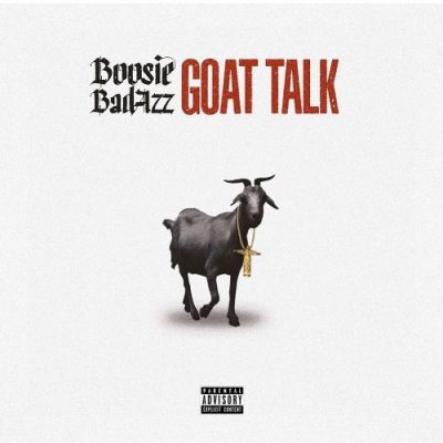 Boosie Badazz - 2019 - Goat Talk