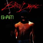 Brain Damage – 1990 – 6:AM