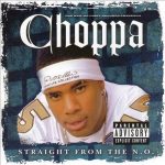 Choppa – 2003 – Straight From The N.O.