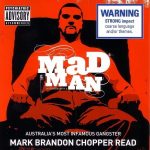 Chopper – 2006 – Interview With A Mad Man