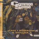 Common – 1992 – Can I Borrow A Dollar? (1996-Japan Edition)