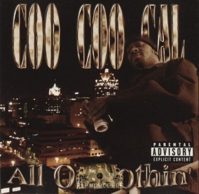 Coo Coo Cal - 2004 - All Or Nothin