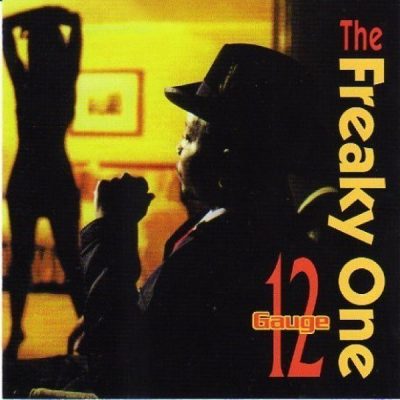 12 Gauge - 1998 - The Freaky One