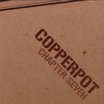 Copperpot - 2004 - Chapter Seven