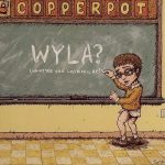 Copperpot – 2007 – WYLA?