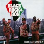 Black, Rock & Ron – 1989 – Stop The World