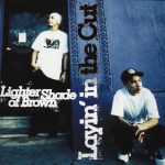 A Lighter Shade Of Brown – 1994 – Layin’ In The Cut