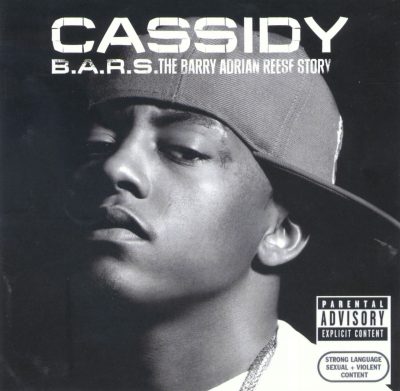 Cassidy - 2007 - B.A.R.S. The Barry Adrian Reese Story