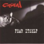 Casual – 1994 – Fear Itself