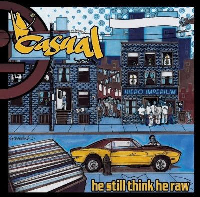 Casual - 2012 - He Still Think He Raw