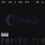 Chino XL – 2006 – Poison Pen