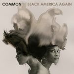 Common – 2016 – Black America Again
