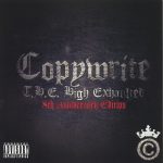 Copywrite – 2002 – T.H.E. High Exhaulted (8th Anniversary Edition 2010)