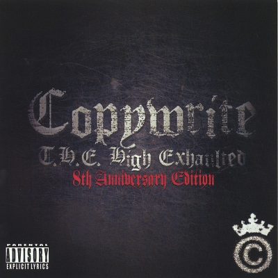 Copywrite - 2002 - T.H.E. High Exhaulted (8th Anniversary Edition 2010)