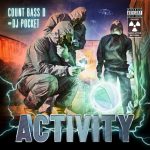 Count Bass D & DJ Pocket – 2010 – Activity