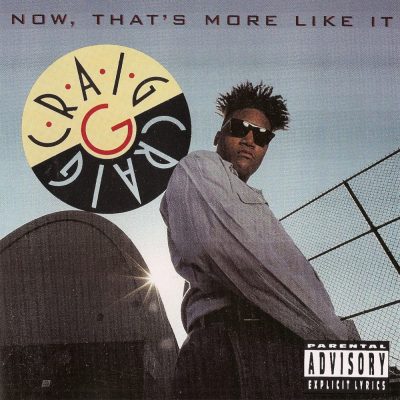 Craig G - 1991 - Now, That's More Like It