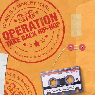 Craig G & Marley Marl - 2008 - Operation Take Back Hip Hop
