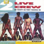 2 Live Crew – 1989 – As Nasty As They Wanna Be (2 LP) (Vinyl 24-bit / 96kHz)