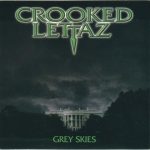 Crooked Lettaz – 1999 – Grey Skies