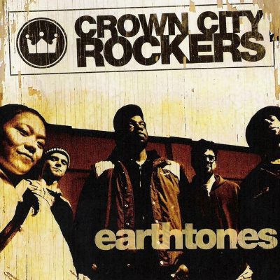 Crown City Rockers - 2004 - Earthtones