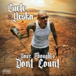 Cuete Yeska – 2018 – Your Thought Don’t Count