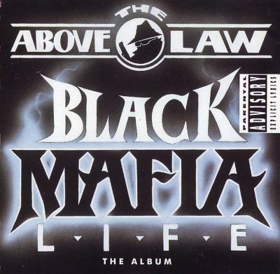 Above The Law - 1992 - Black Mafia Life - The Album