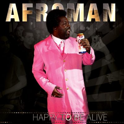 Afroman - 2016 - Happy to Be Alive