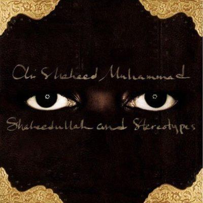 Ali Shaheed Muhammad - 2004 - Shaheedullah and Stereotypes