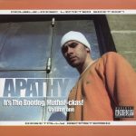Apathy – 2003 – It’s The Bootleg, Muthafckas! Vol. 1 (2 CD)
