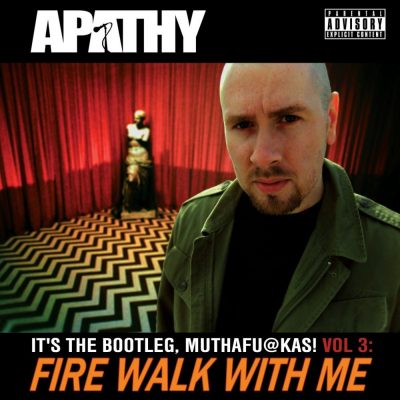 Apathy - 2012 - It’s The Bootleg, Muthafu@kas! Vol. 3: Fire Walk With Me (2 CD)