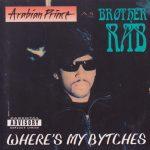 Arabian Prince – 1993 – Where’s My Bytches