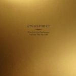 Atmosphere – 2008 – When Life Gives You Lemons, You Paint That Shit Gold (Vinyl 24-bit / 96kHz)