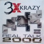 3X Krazy – 2000 – Real Talk 2000