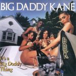 Big Daddy Kane – 1989 – It’s A Big Daddy Thing