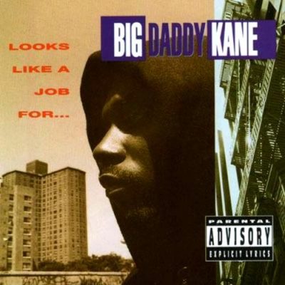 Big Daddy Kane - 1993 - Looks Like A Job For...