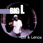 Big L – 2010 – 139 & Lenox
