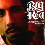 Big Red – 2005 – Raggamuffin Culture