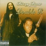Bizzy Bone – 2003 – Bizzy Bone Presents Double R