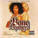 Bizzy Bone & Layzie Bone – 2005 – Bone Brothers