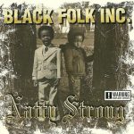 Black Folk Inc. – 2002 – Natty Strong