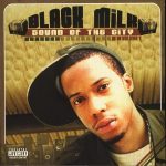 Black Milk – 2005 – Sound Of The City, Volume 1