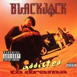 BlackJack – 1996 – Addicted To Drama