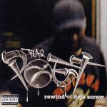 Blaq Poet – 2006 – Rewind: Deja Screw