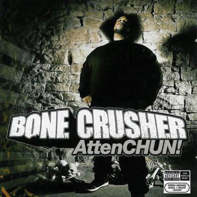 Bone Crusher - 2003 - AttenCHUN
