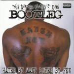 Bootleg – 2001 – Hated By Many Loved By Few