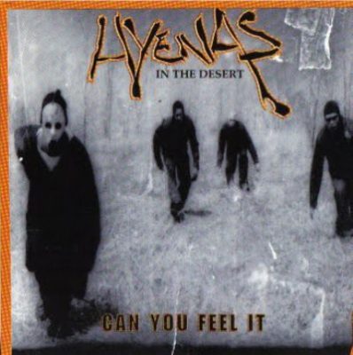 Hyenas In The Desert - 1996 - Can You Feel It (Promo CDS)